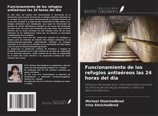 Buchcover von Funcionamiento de los refugios antiaéreos las 24 horas del día