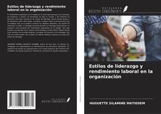 Buchcover von Estilos de liderazgo y rendimiento laboral en la organización