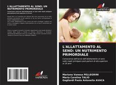 Borítókép a  L'ALLATTAMENTO AL SENO: UN NUTRIMENTO PRIMORDIALE - hoz
