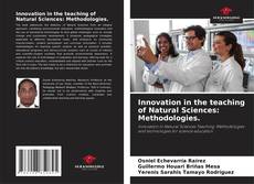 Bookcover of Innovation in the teaching of Natural Sciences: Methodologies.