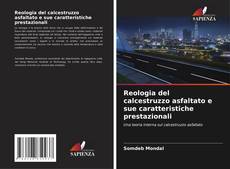 Copertina di Reologia del calcestruzzo asfaltato e sue caratteristiche prestazionali
