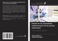Copertina di Estudio de las propiedades antibacterianas de las plantas medicinales