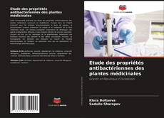 Copertina di Etude des propriétés antibactériennes des plantes médicinales
