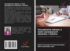 Buchcover von Zarządzanie lękiem u osób używających alkoholu i tytoniu