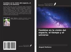 Buchcover von Cambios en la visión del espacio, el tiempo y el universo