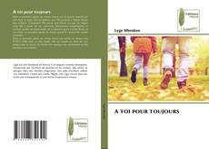 A toi pour toujours kitap kapağı