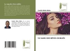 Le sang des rêves oubliés kitap kapağı