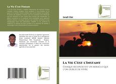 Couverture de La Vie C'est l'Instant