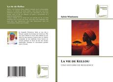 Couverture de La vie de Kellou
