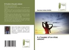 À l’ombre d’un père absent kitap kapağı