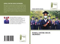 Couverture de KIMIA, ENTRE DEUX MONDES
