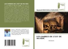 Couverture de LES OMBRES DE L'EST DE MA RDC