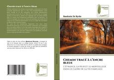 Copertina di Chemin tracé à l’encre bleue