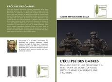 Borítókép a  L’ÉCLIPSE DES OMBRES - hoz