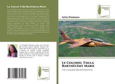 Copertina di Le Colonel Tsilla Barthélémy Marie