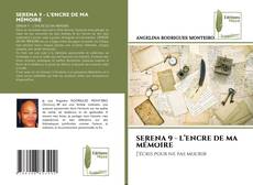 Copertina di SERENA 9 - L’ENCRE DE MA MÉMOIRE