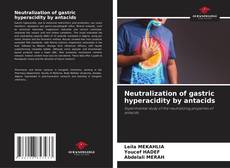 Neutralization of gastric hyperacidity by antacids的封面