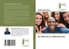 Au nom de la même racine kitap kapağı