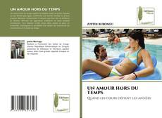 UN AMOUR HORS DU TEMPS kitap kapağı