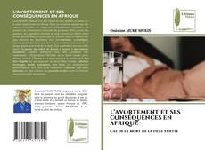 Copertina di L’AVORTEMENT ET SES CONSÉQUENCES EN AFRIQUE