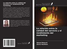 Buchcover von La relación entre la calidad del servicio y el rendimiento del marketing
