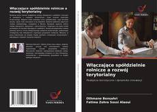 Bookcover of Włączające spółdzielnie rolnicze a rozwój terytorialny