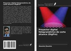 Buchcover von Proyector digital fotogramétrico de corto alcance (DigPro)