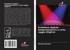 Copertina di Proiettore digitale fotogrammetrico a corto raggio (DigPro)