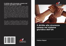 Buchcover von Il diritto alla sicurezza umana nel sistema giuridico dell'UA