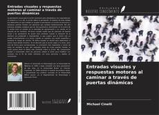 Buchcover von Entradas visuales y respuestas motoras al caminar a través de puertas dinámicas