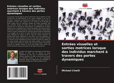Buchcover von Entrées visuelles et sorties motrices lorsque des individus marchent à travers des portes dynamiques