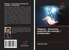 Copertina di Magnez – kluczowy materiał dla energii i środowiska