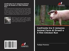 Copertina di Confronto tra il romanzo Animal Farm di Orwell e il film Chicken Run