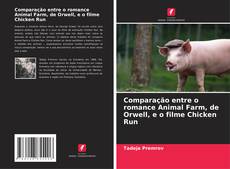 Capa do livro de Comparação entre o romance Animal Farm, de Orwell, e o filme Chicken Run 