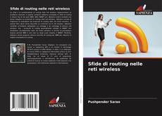 Bookcover of Sfide di routing nelle reti wireless