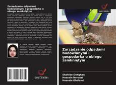 Borítókép a  Zarządzanie odpadami budowlanymi i gospodarka o obiegu zamkniętym - hoz