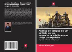 Buchcover von Análise do colapso de um edifício de pré-engenharia sujeito a uma carga de explosão
