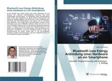 Couverture de Bluetooth Low Energy Anbindung einer Hardware an ein Smartphone