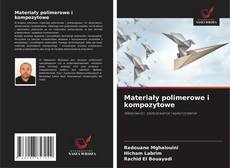Bookcover of Materiały polimerowe i kompozytowe