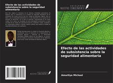 Buchcover von Efecto de las actividades de subsistencia sobre la seguridad alimentaria