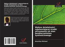 Bookcover of Wpływ działalności zapewniającej środki utrzymania na stan bezpieczeństwa żywnościowego