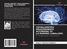 Borítókép a  CEPHALOMETRIC MEASUREMENTS ACCORDING TO J.A.RAMIREZ CABALLERO - hoz