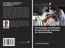 Buchcover von Tecnologías multimedia de aprendizaje basadas en herramientas