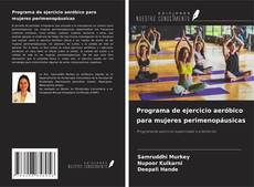 Couverture de Programa de ejercicio aeróbico para mujeres perimenopáusicas