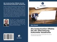 Borítókép a  Die kontextuellen Effekte bei der Übersetzung kultureller Ausdrücke - hoz
