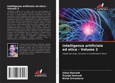 Copertina di Intelligenza artificiale ed etica - Volume 2