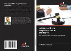 Copertina di Interazioni tra magistratura e arbitrato