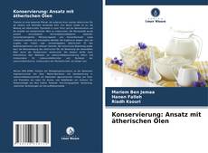 Borítókép a  Konservierung: Ansatz mit ätherischen Ölen - hoz