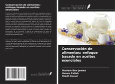 Buchcover von Conservación de alimentos: enfoque basado en aceites esenciales