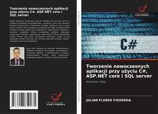 Capa do livro de Tworzenie nowoczesnych aplikacji przy użyciu C#, ASP.NET core i SQL server 